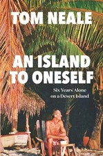 An Island to Oneself: Six Years Alone on a De...