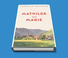 Mathilde und Marie - Torsten Woywod  - SOFORT...