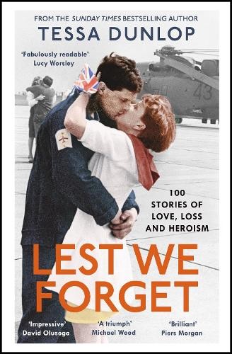 Lest We Forget: 100 Stories of Love, Loss and Heroism-Dunlop, Te - Image 8