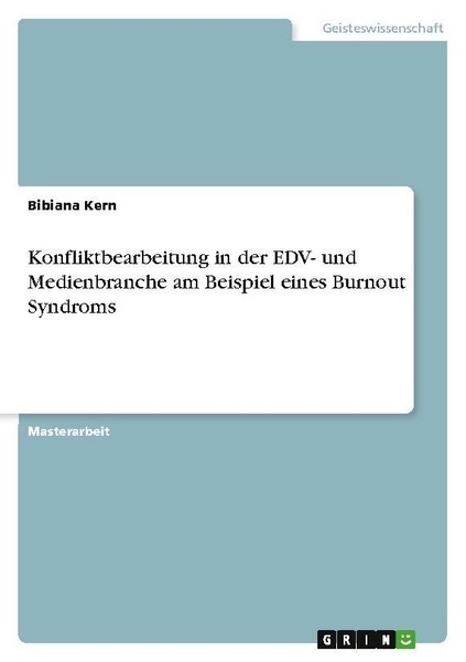 Konfliktbearbeitung In Der EDV- Und Medienbranche Am Beispiel Eines Burnout Synd-image