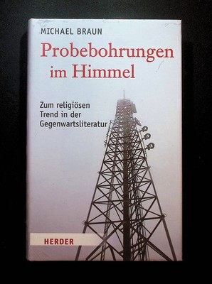 Probebohrungen im Himmel : zum religiösen Trend in der Gegenwartsliteratur