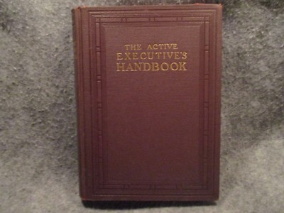 The Active Executives Handbook William Joseph Pelo 1937 Vintage Hardcover Book 
