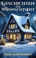 Geschichten Zur Weihnachtszeit Helen Marie Rosenits Taschenbuch 188 S. Deutsch