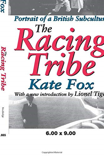The Racing Tribe: Portrait of a British Subculture - Fox, Kate