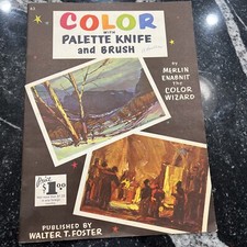 Walter T Foster Color with Palette Knife and Brush Vintage Painting Art Book 63