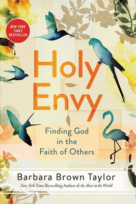 Holy Envy: Finding God in the Faith of Others by Barbara Brown Taylor (English)