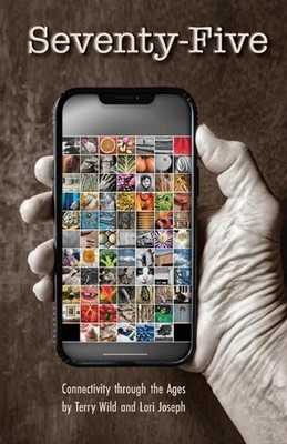 Seventy-Five: Connectivity through the Ages by Terry Wild Paperback Book