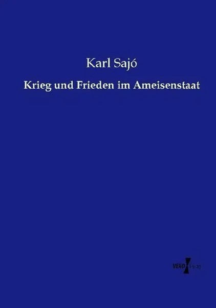 Karl Sajó | Krieg Und Frieden Im Ameisenstaat | Taschenbuch | Deutsch (2015)-image