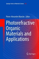 Photorefractive Organic Materials And Applications Pierre-Alexandre Blanche