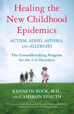 Healing the New Childhood Epidemics by Bock