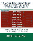 10 More Realistic Tests for the SAT Subject Test Math Level 2: Different from the 15 Realistic Tests by Rusen Meylani (Paperback / softback, 2010)