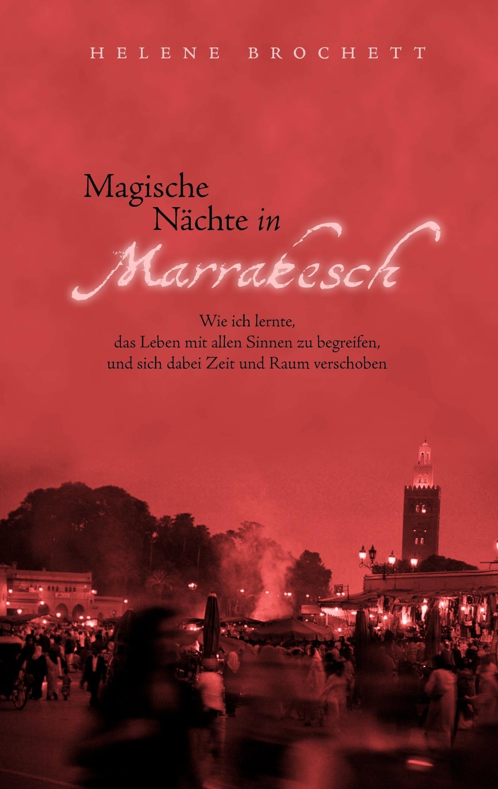 Magische Nächte In Marrakesch Helene Brochett Taschenbuch Paperback