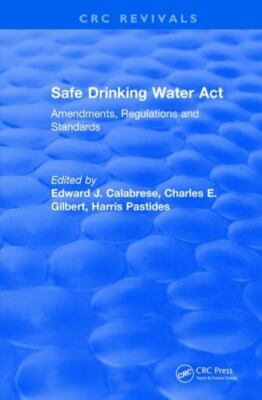 Safe Drinking Water Act : Amendments, Regulations and Standards, Hardcover by...