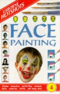 Face Painting (Hotshots Series) - Paperback, by Evans Cheryl; Smith - Very Good