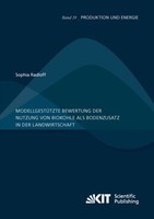 ModellgestüTzte Bewertung Der Nutzung Von Biokohle Als Bodenzusatz In Der Landwi