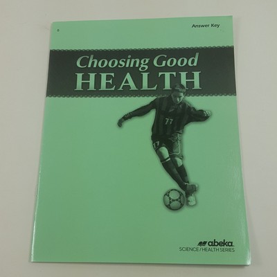 A beka Choosing Good Health Answer Key To Text Questions 3rd Edition 2020 abeka
