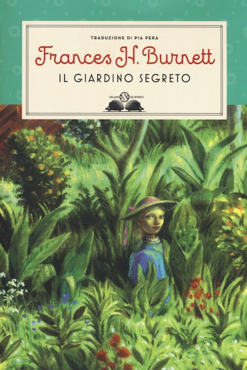 IL GIARDINO SEGRETO  - BURNETT FRANCES HODGSON - Salani