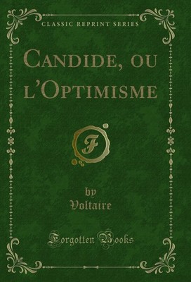 Candide, ou l'Optimisme (Classic Reprint)