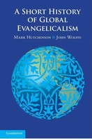 Mark Hutchinson (U. A.) | A Short History Of Global Evangelicalism | Buch (2012)
