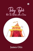 James Otis | Toby Tyler | Taschenbuch | Englisch (2021) | Insight Publica