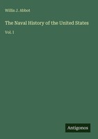 Willis J. Abbot | The Naval History Of The United States | Buch | Englisch