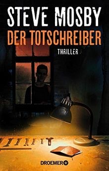 Der Totschreiber: Thriller von Mosby, Steve | Buch | Zustand gut