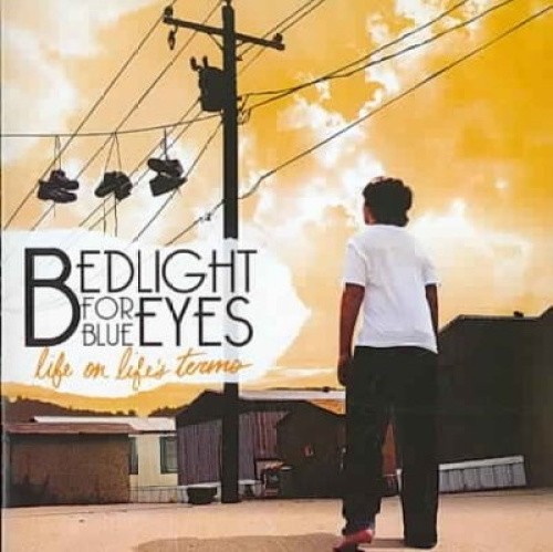 Life on Life's Terms * by Bed Light For Blue Eyes