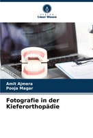 Amit Ajmera (U. A.) | Fotografie In Der KieferorthopäDie | Taschenbuch | Deutsch