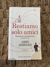 RESTIAMO SOLO AMICI Abby Jimenez Ed. Newton Compton 2023