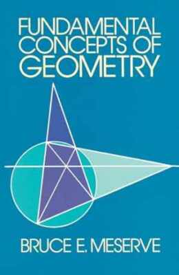 Fundamental Concepts of Geometry - Paperback, by Bruce E. Meserve - Acceptable