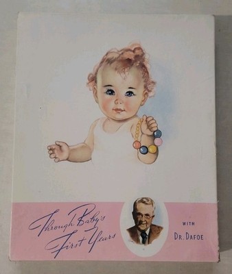 NOS Vintage Through Baby's First Years w. Dr. Dafoe Book