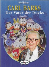 Carl Barks Der Vater der Ducks / Ehapa Comic ...