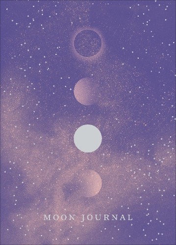 Moon Journal : Astrological Guidance, Affirmations, Rituals And Journal Exercises To Help You Reconnect With Your Own Internal Universe Sandy Sitron - Image 5