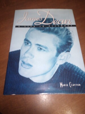 James Dean : A Life in Pictures by Marie Clayton (Hardcover) Biography