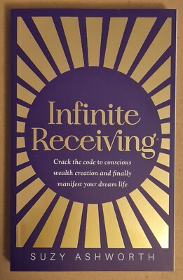 Infinite Receiving: Crack the Code t..., Ashworth, Suzy