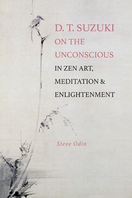 D. T. Suzuki on the Unconscious in Zen Art, Meditation, and Enlightenment (SUNY series, Perspectives in Contemplative Studies) - Image 5
