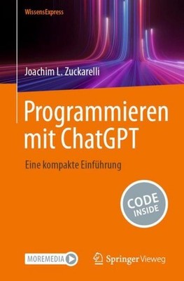 Programmieren mit ChatGPT, Joachim L Zuckarelli