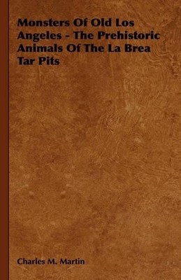 Charles M. Mart Monsters Of Old Los Angeles - The Prehist (Hardback) (UK IMPORT)