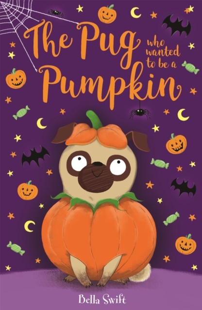 The Pug who wanted to be a Pumpkin by Bella Swift - 9781408360927 - Image 3