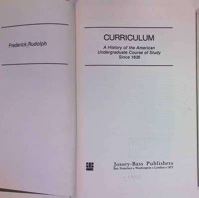 Curriculum: A History of the American Undergraduate Course of Study Since 1636.