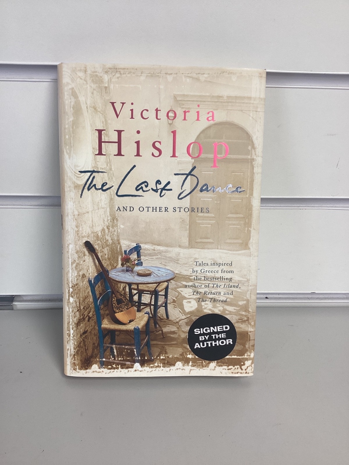 The Last Dance and Other Stories, Victoria Hislop signed [DE]