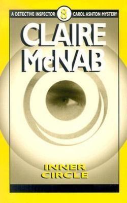 Inner Circle; A Detective Inspector Carol- paperback, 9781931513470, Caire McNab