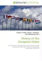 Frederic P. Miller (U. A.) | History Of The European Union | Taschenbuch (2026)