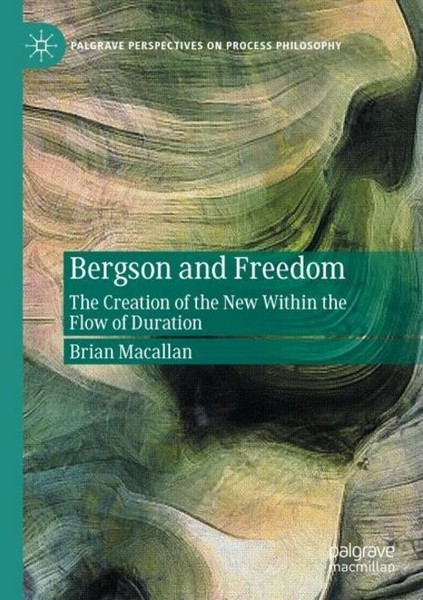 Bergson And Freedom Brian Macallan-image