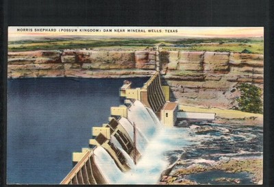 1957 MINERAL WELLS, TX * MORRIS SHEPHARD (POSSUM KINGDOM) DAM * POSTED VTG LINEN