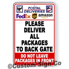 Delivery Instructions Deliver To Back Gate Do Not Leave In Front Sign METAL I530
