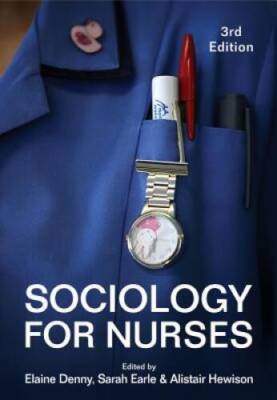 Sociology for Nurses - Hardcover By Denny, Elaine - GOOD
