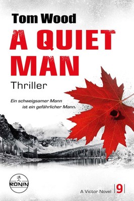 Tom Wood | A Quiet Man. Ein schweigsamer Mann ist ein gefährlicher Mann. | Buch