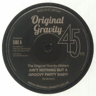 ORIGINAL GRAVITY ALLSTARS, The - Ain't Nothing But A Groovy Party Baby! - 7''