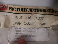 NEW FACTORY AUTHORIZED PARTS 16JT11034333 EVAP GASKET 150#